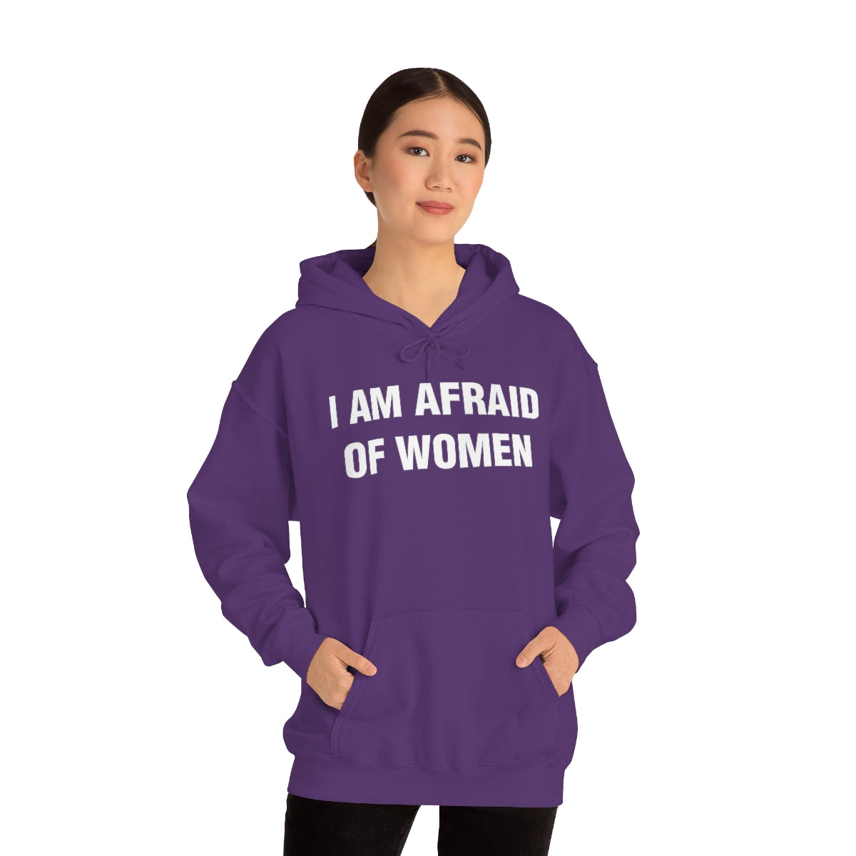 I AM AFRAID OF WOMEN HOODIE