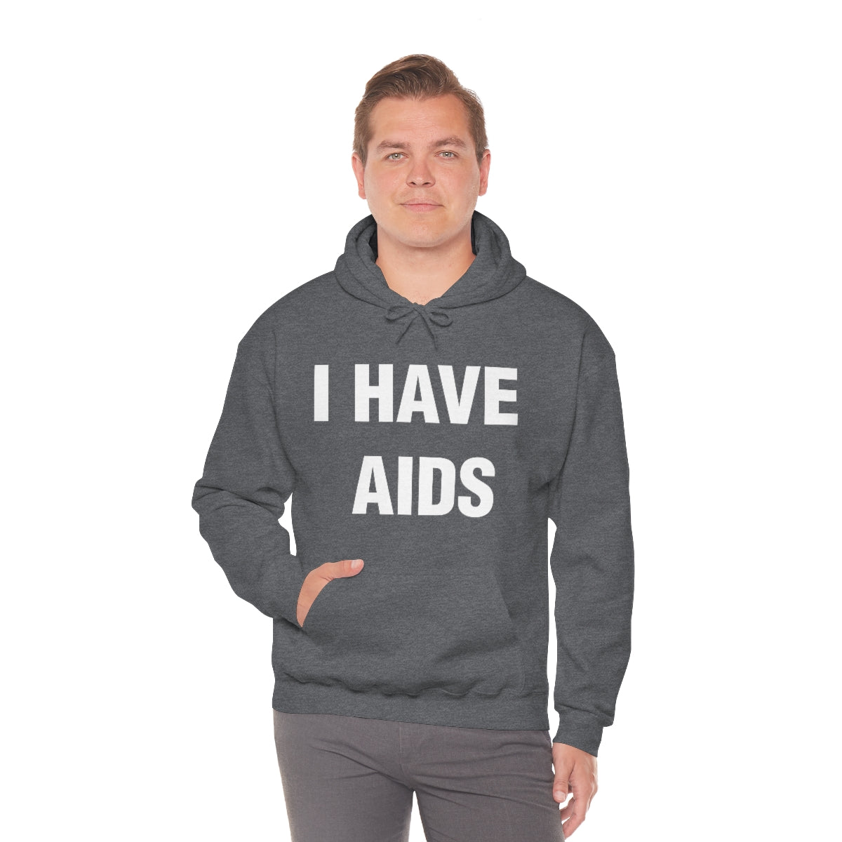 I HAVE  AIDS HOODIE