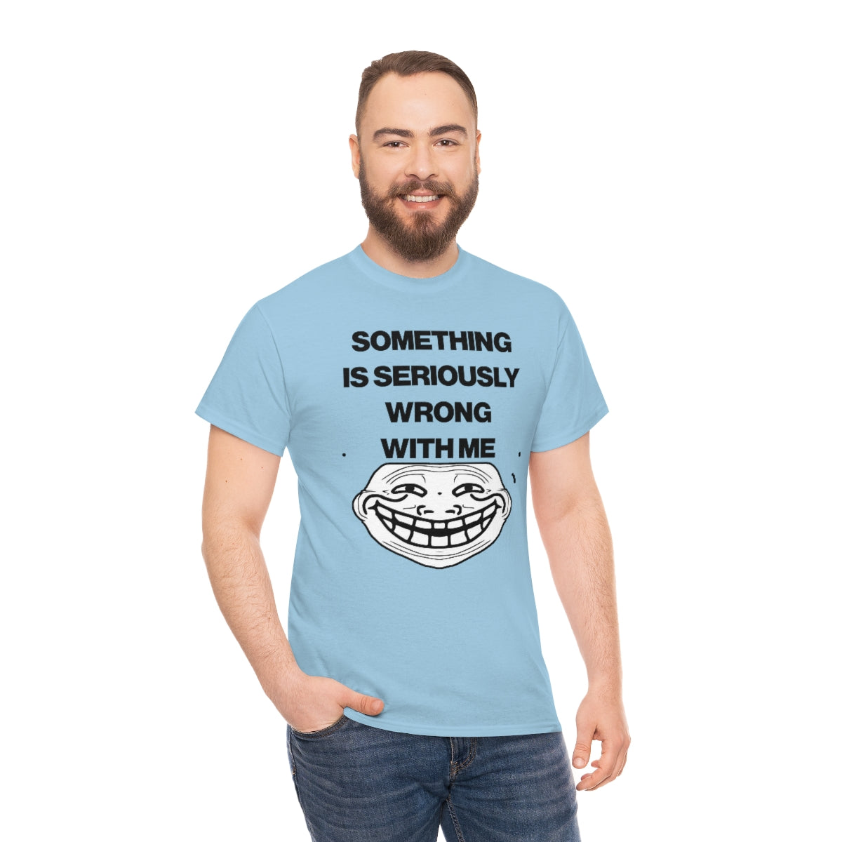 SOMETHING  IS SERIOUSLY  WRONG WITH ME TEE