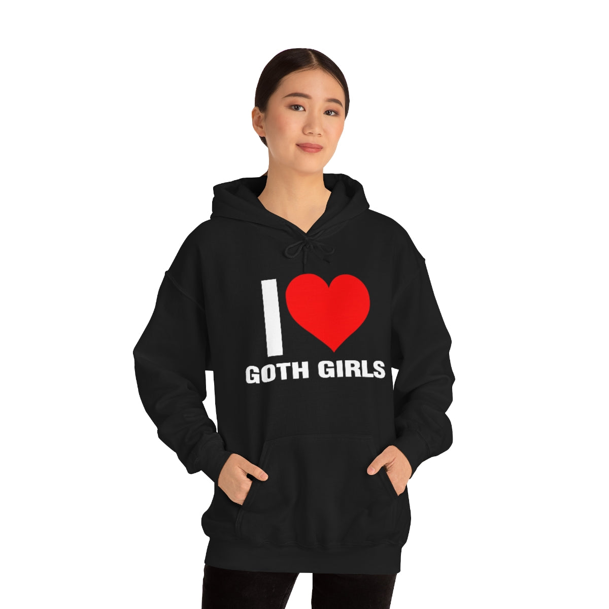 I LOVE GOTH GIRLS HOODIE