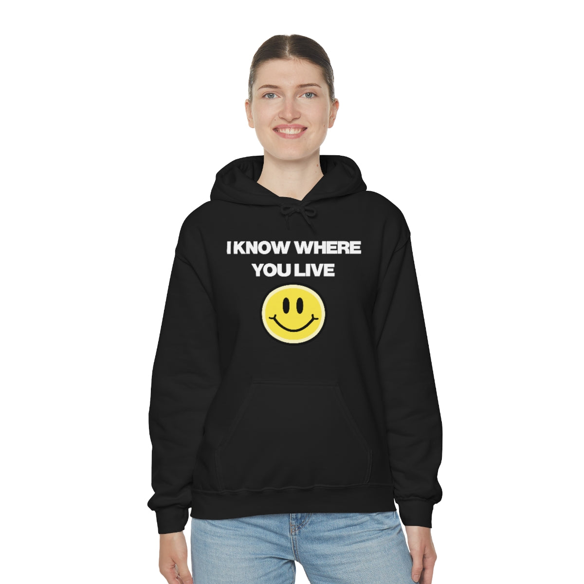 I KNOW WHERE YOU LIVE HOODIE