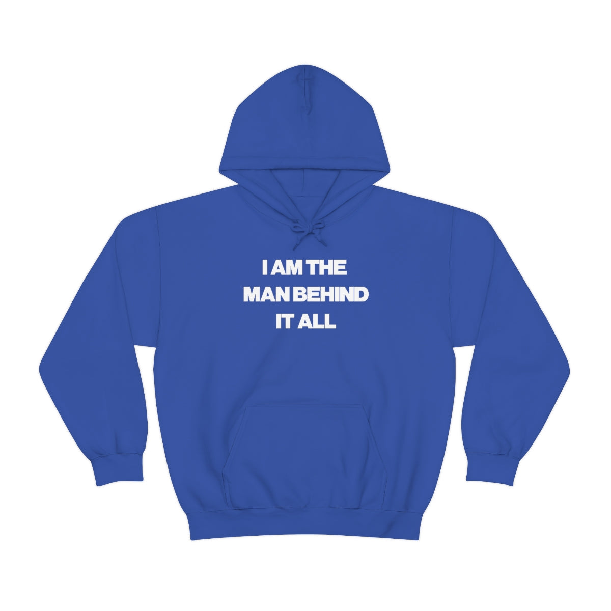 I AM THE MAN BEHIND IT ALL HOODIE