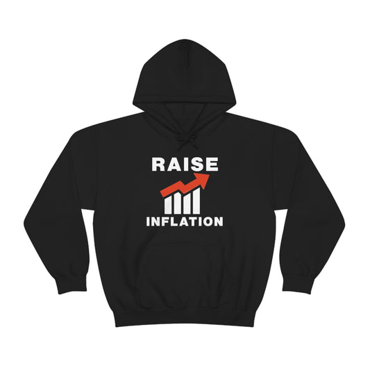 RAISE INFLATION HOODIE