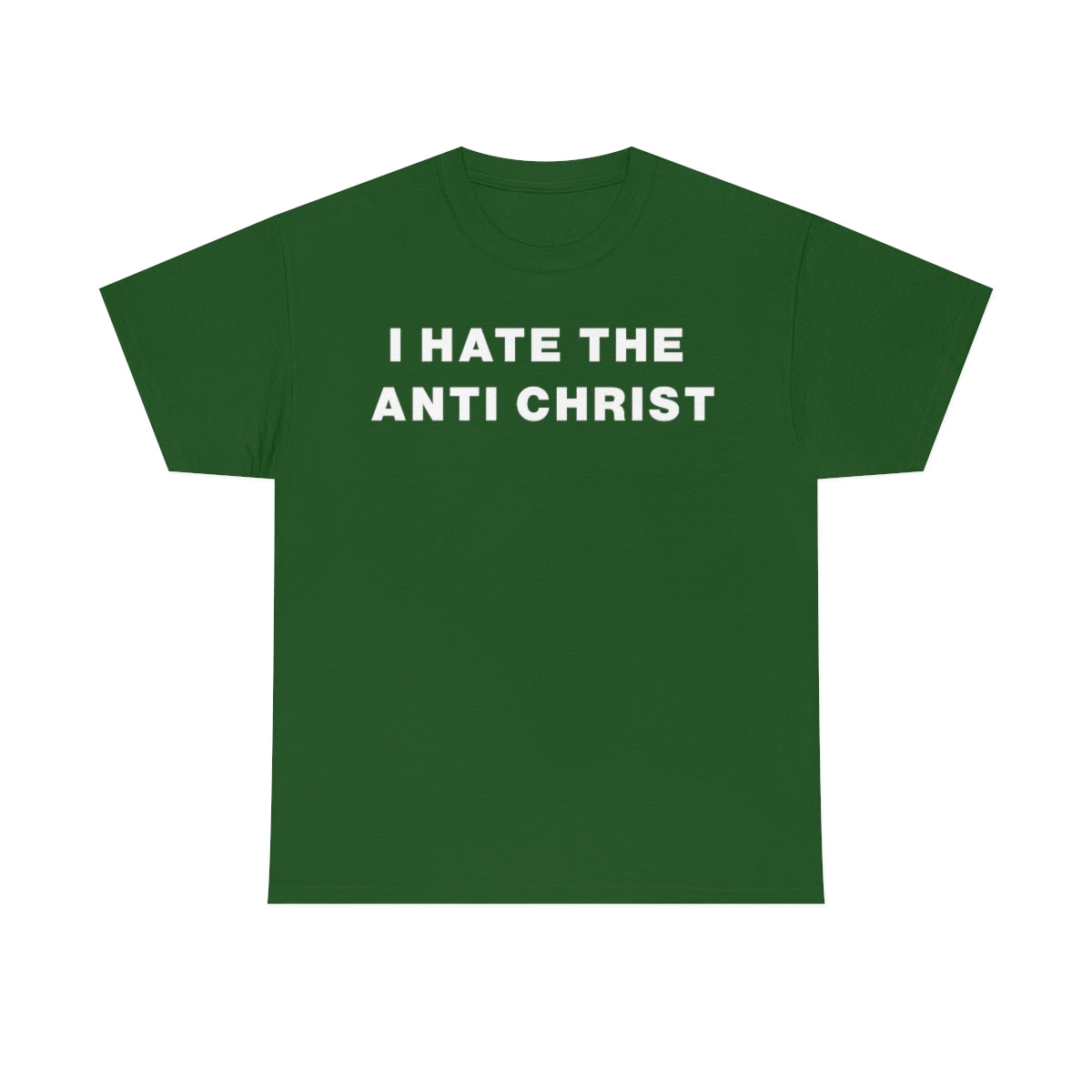 I HATE THE ANTI CHRIST TEE