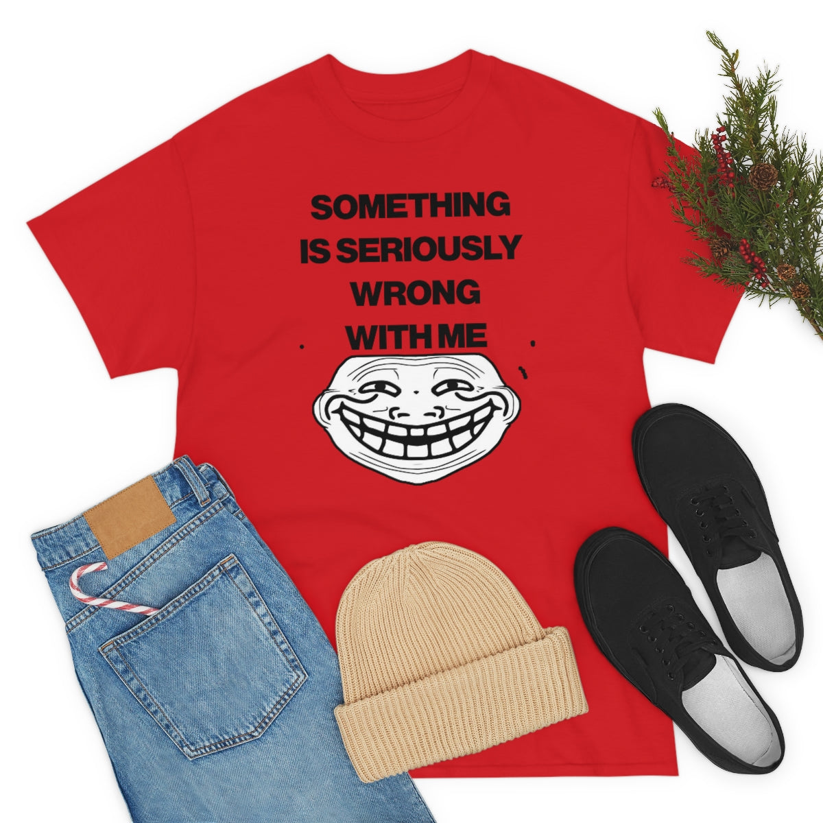 SOMETHING  IS SERIOUSLY  WRONG WITH ME TEE