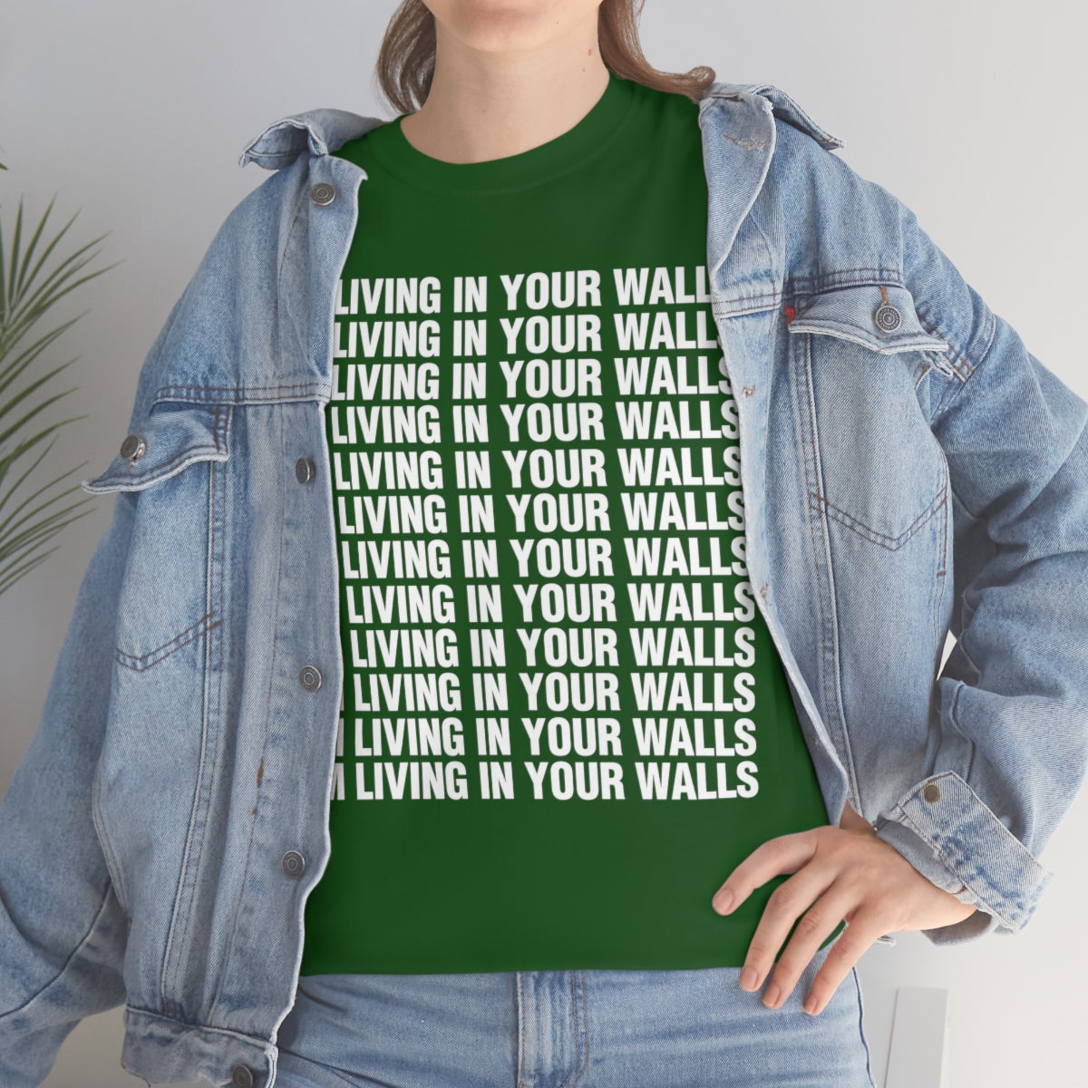 I AM LIVING IN YOUR WALLS TEE