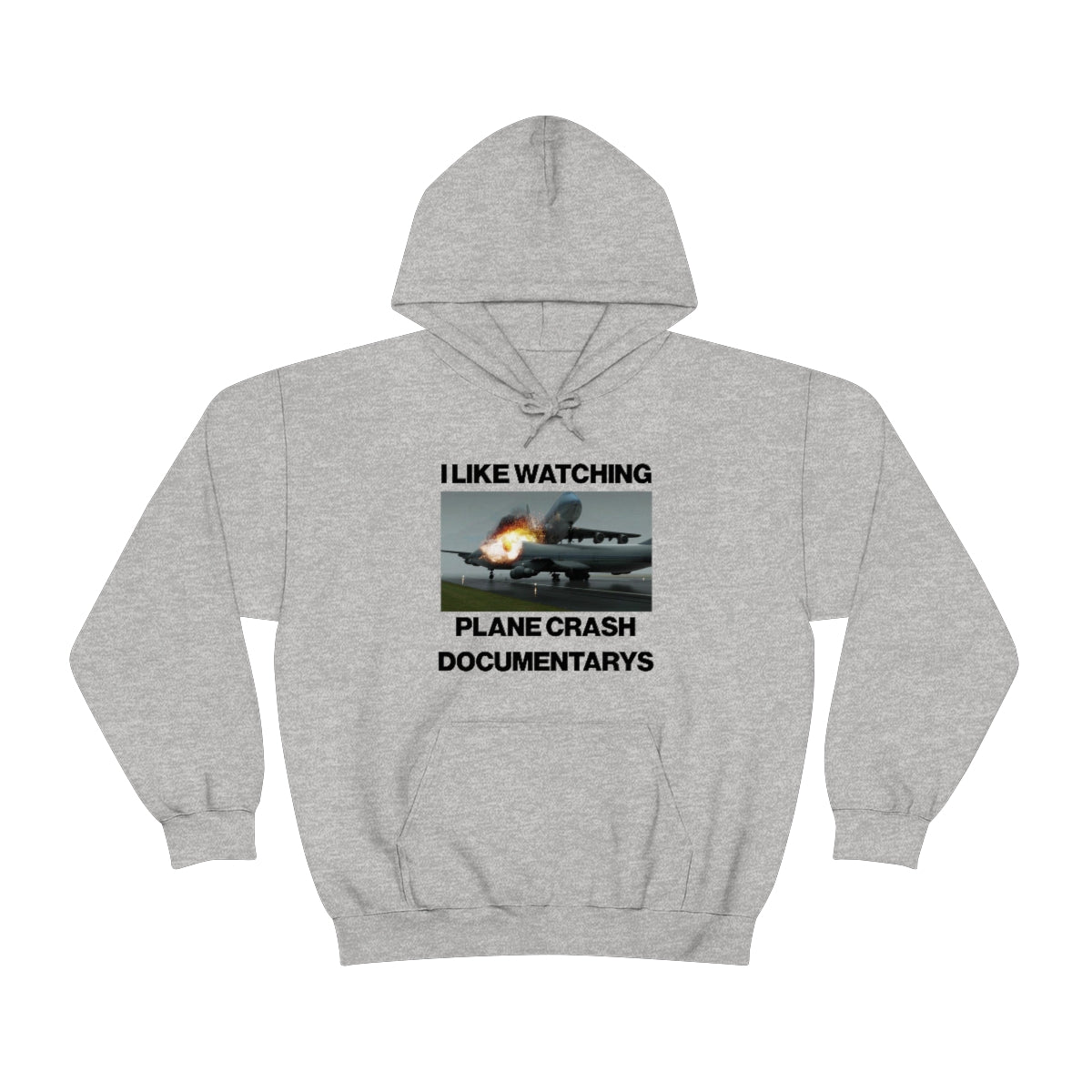 I LIKE WATCHING PLANE CRASH DOCUMENTARYS HOODIE