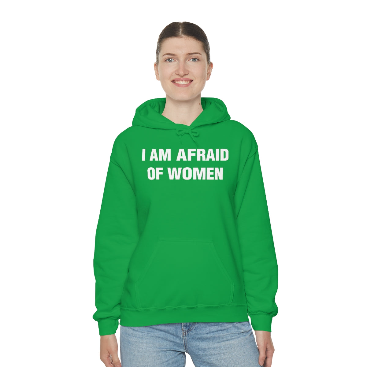 I AM AFRAID OF WOMEN HOODIE