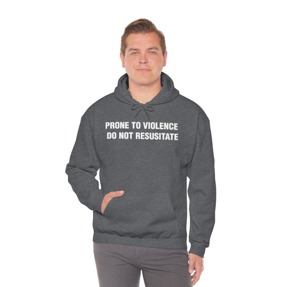 PRONE TO VIOLENCE  DO NOT RESUSITATE HOODIE