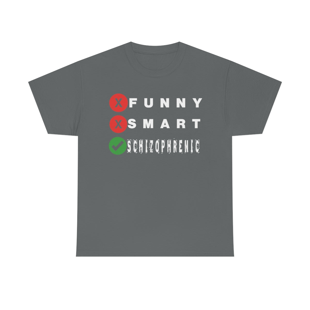 FUNNY SMART SCHIZOPHRENIC TEE