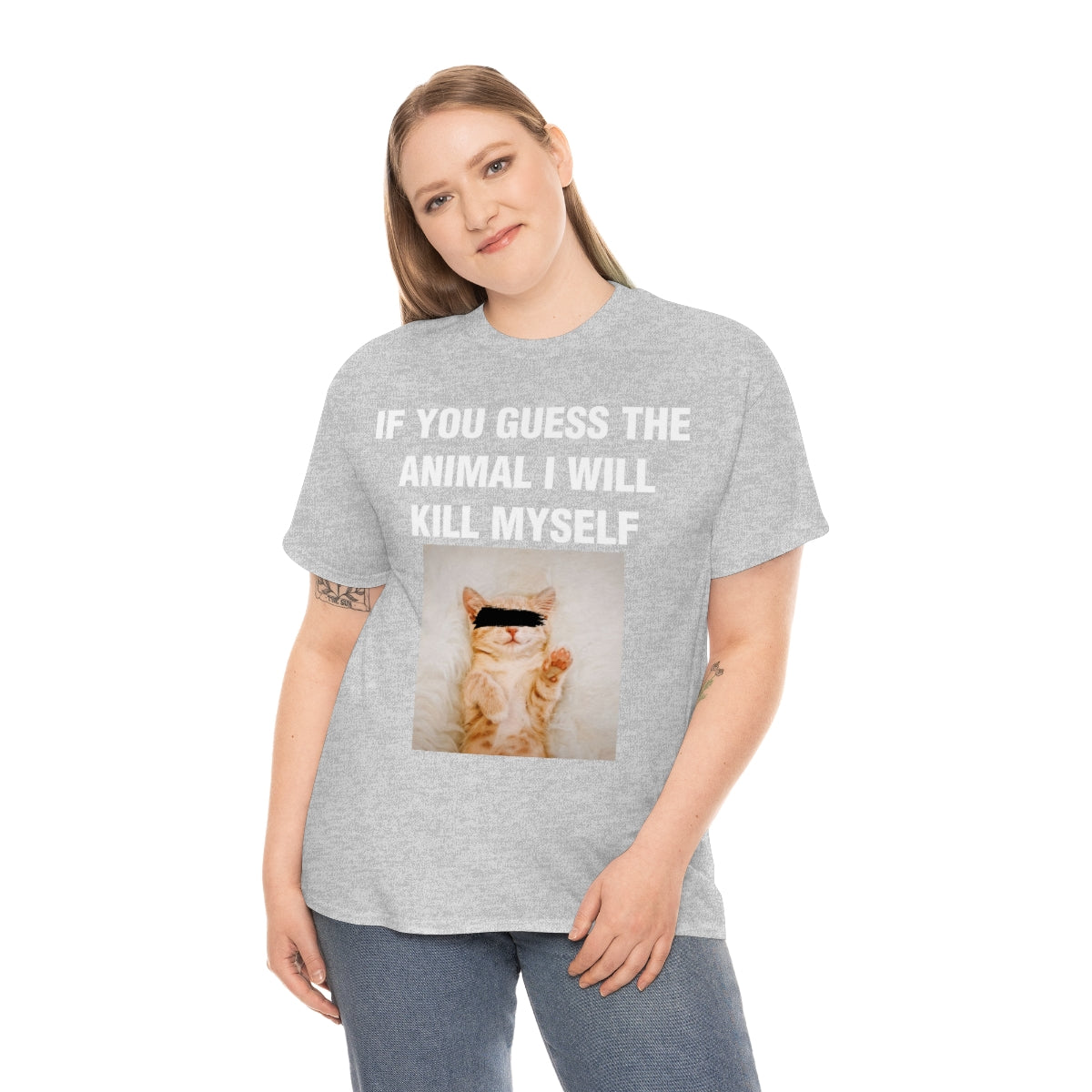 IF YOU GUESS THE ANIMAL I WILL KILL MYSELF TEE