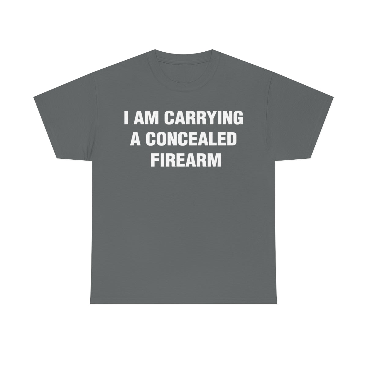 I AM CARRYING S CONCEALED FIREARM TEE