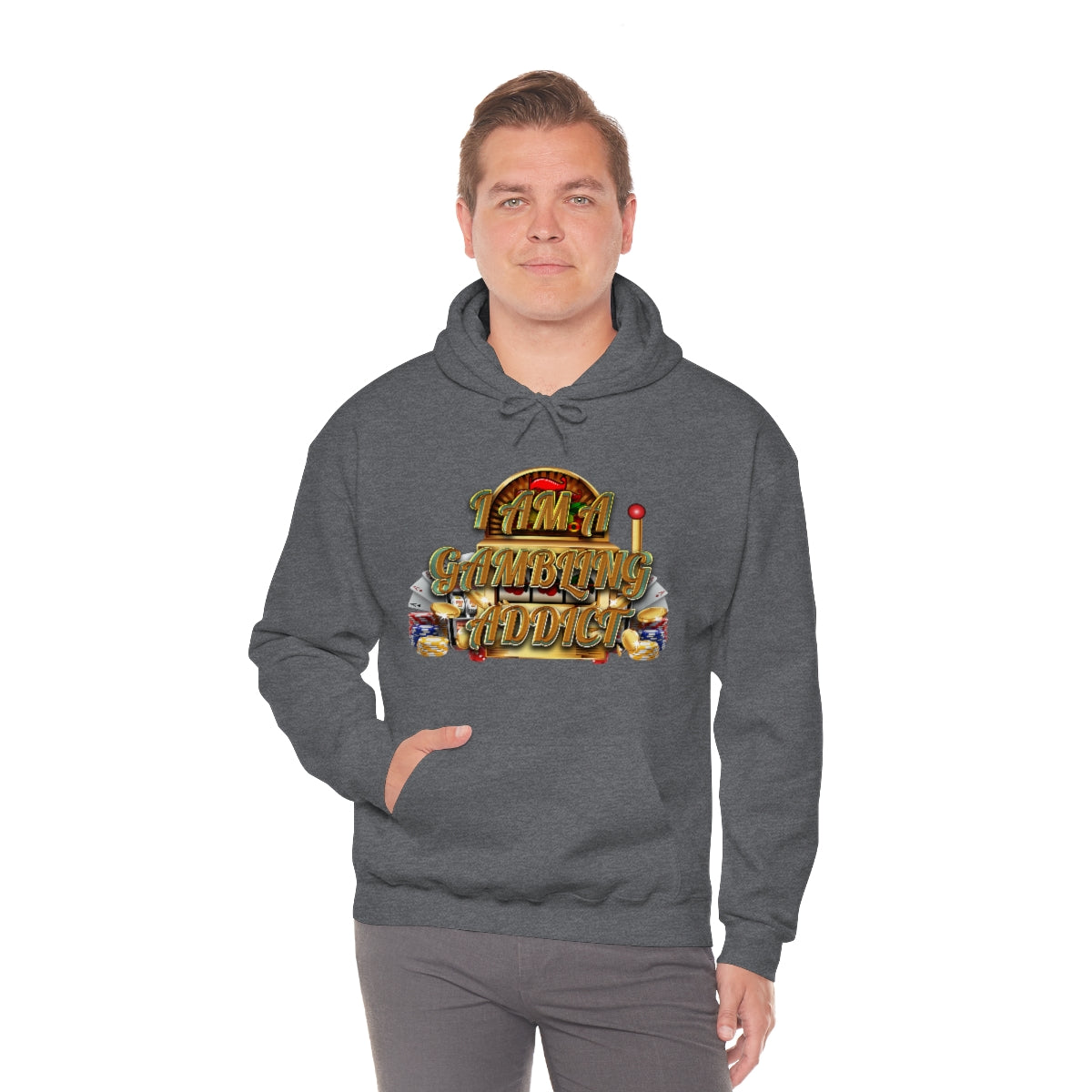 I AM A GAMBLING ADDICT HOODIE