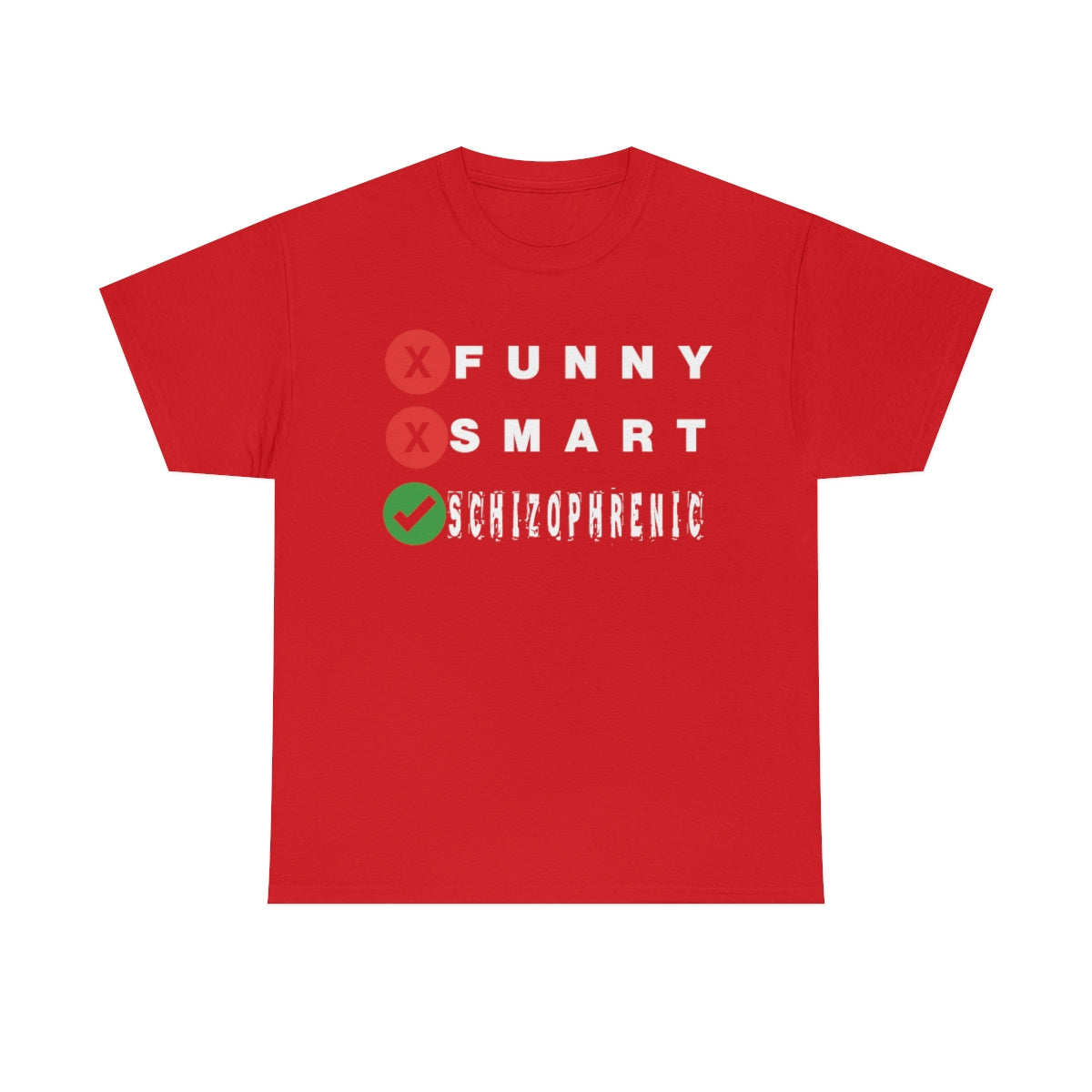 FUNNY SMART SCHIZOPHRENIC TEE