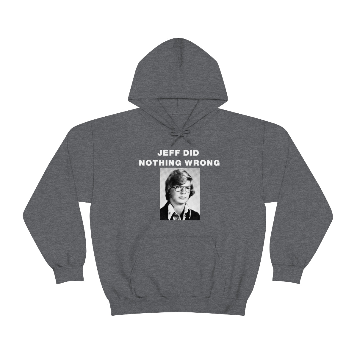 JEFF DID NOTHING WRONG HOODIE