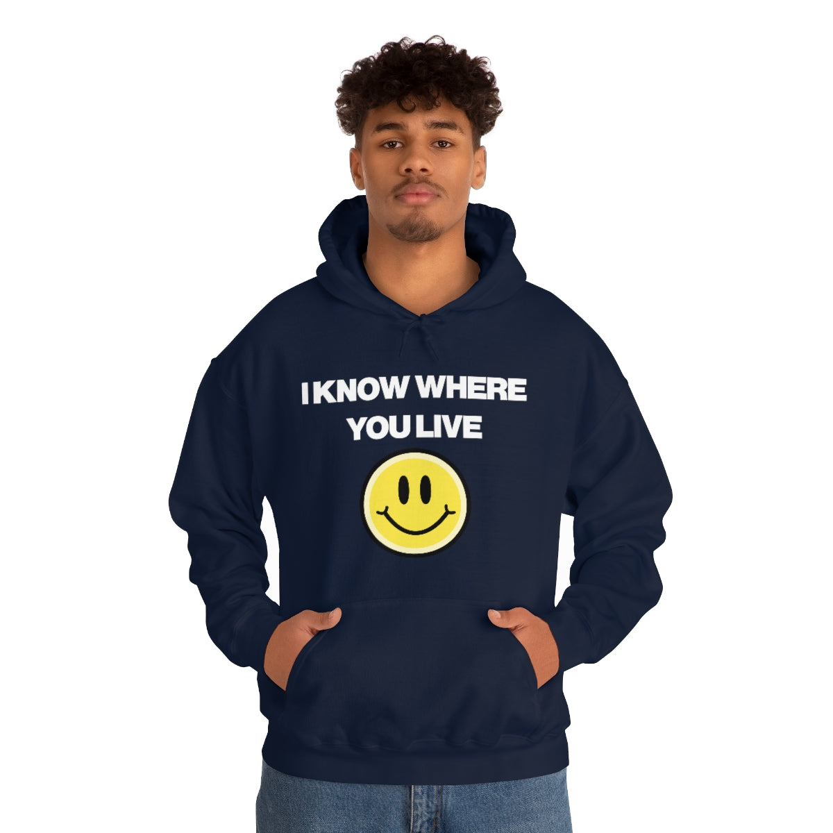 I KNOW WHERE YOU LIVE HOODIE