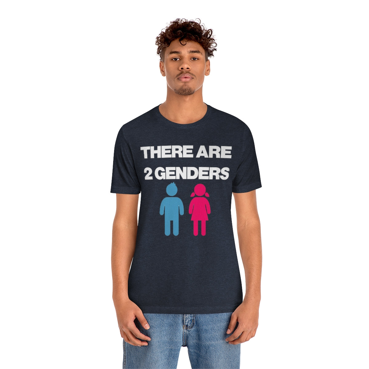 THERE ARE 2 GENDERS TEE