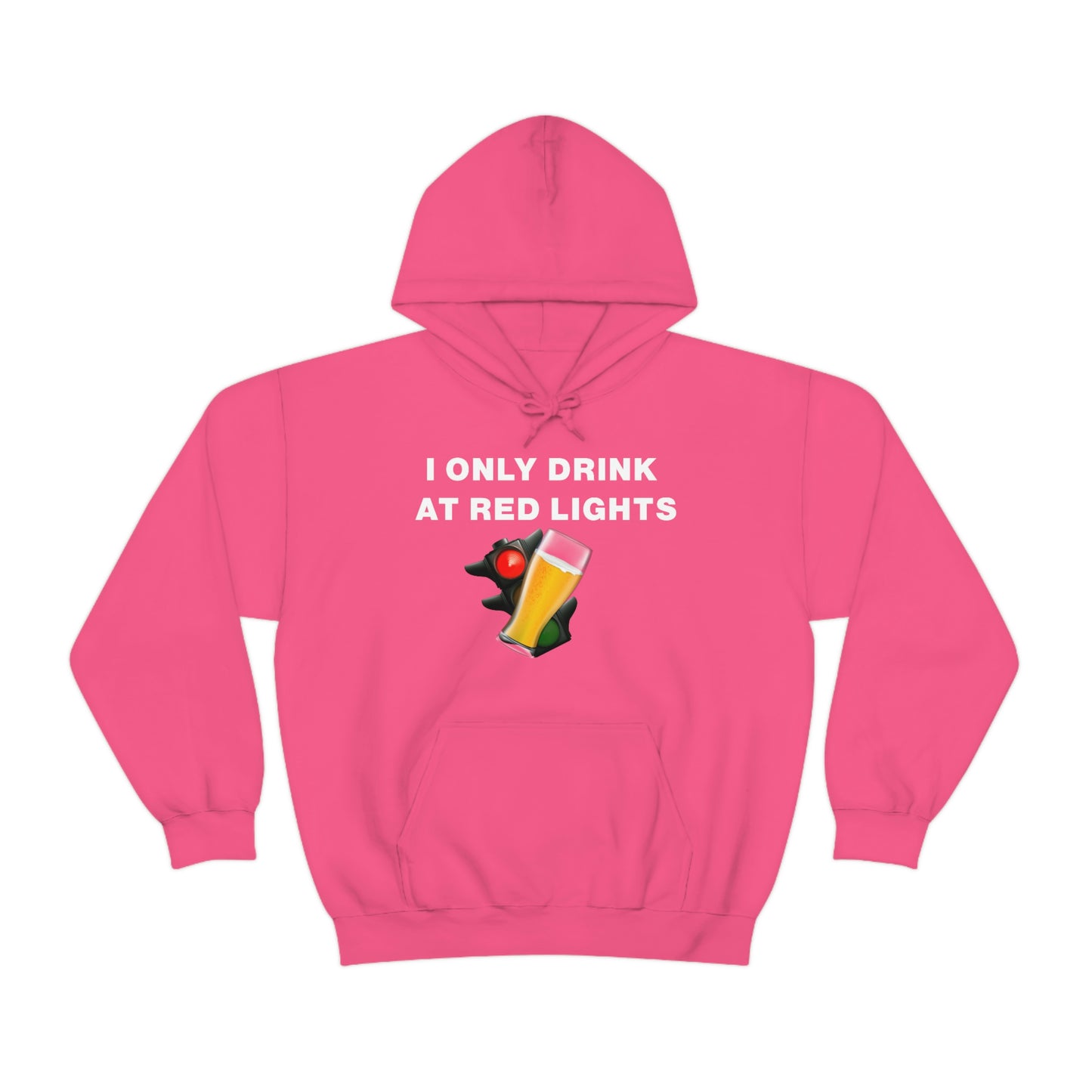 I ONLY DRINK AT RED LIGHTS HOODIE