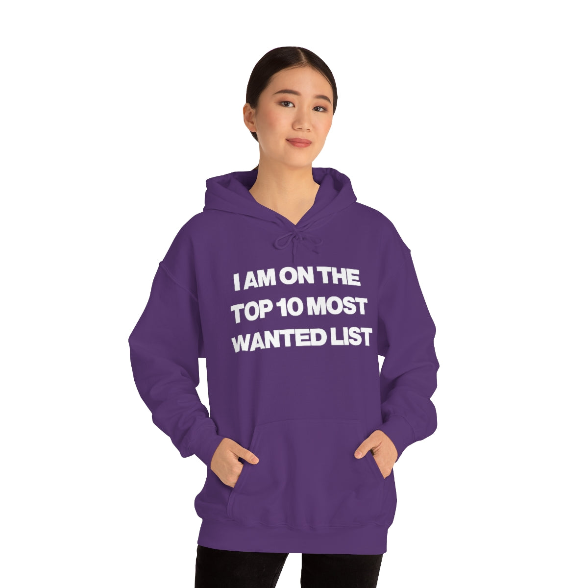 I AM ON THE TOP 10 MOST WANTED LIST HOODIE