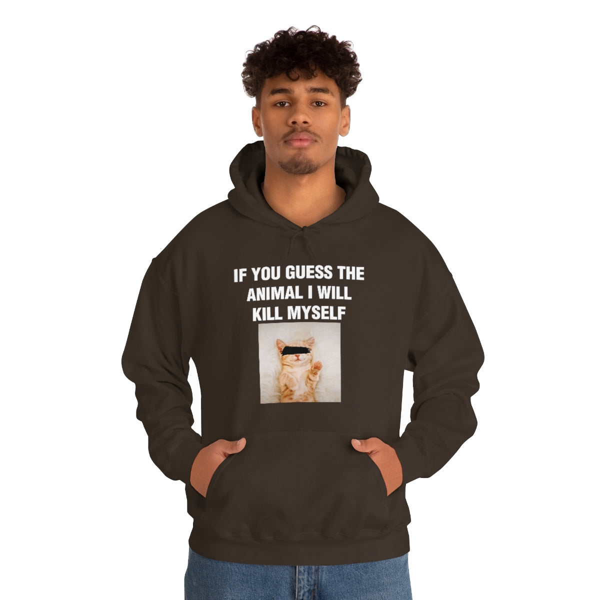 IF YOU GUESS THE ANIMAL I WILL KILL MYSELF HOODIE