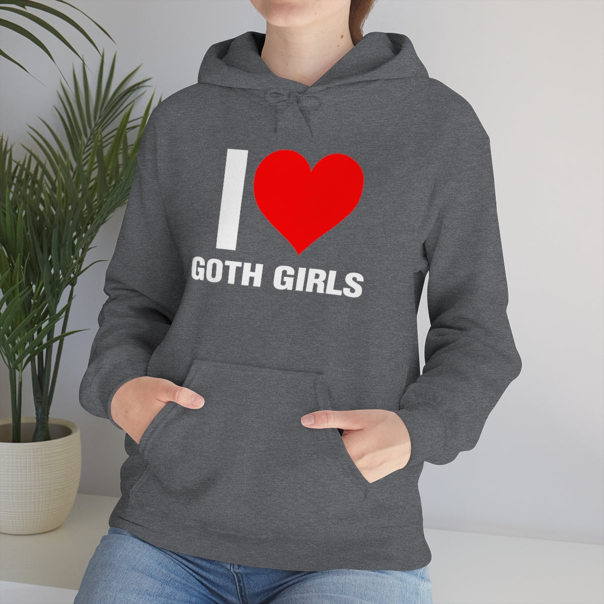 I LOVE GOTH GIRLS HOODIE