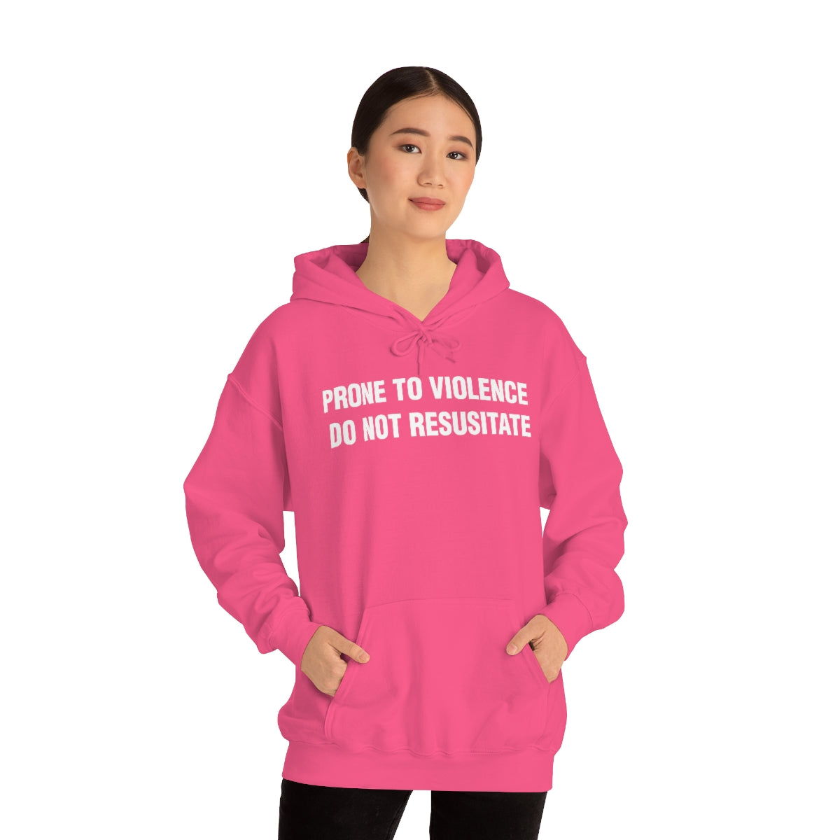 PRONE TO VIOLENCE  DO NOT RESUSITATE HOODIE