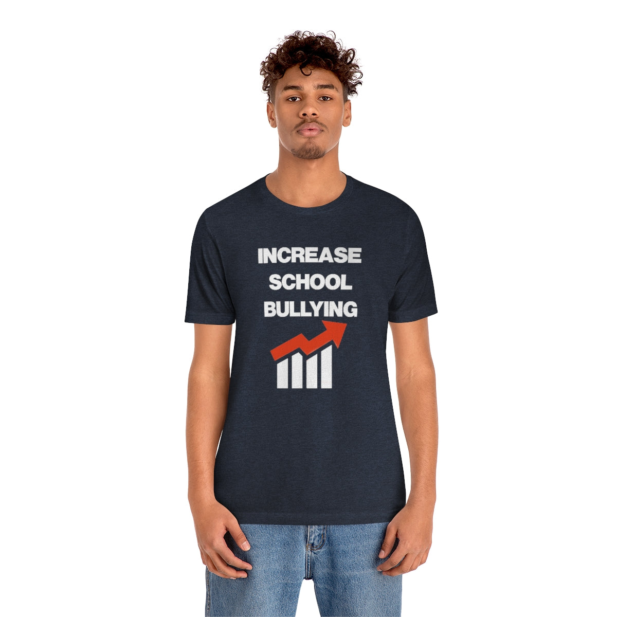 INCREASE SCHOOL BULLYING TEE