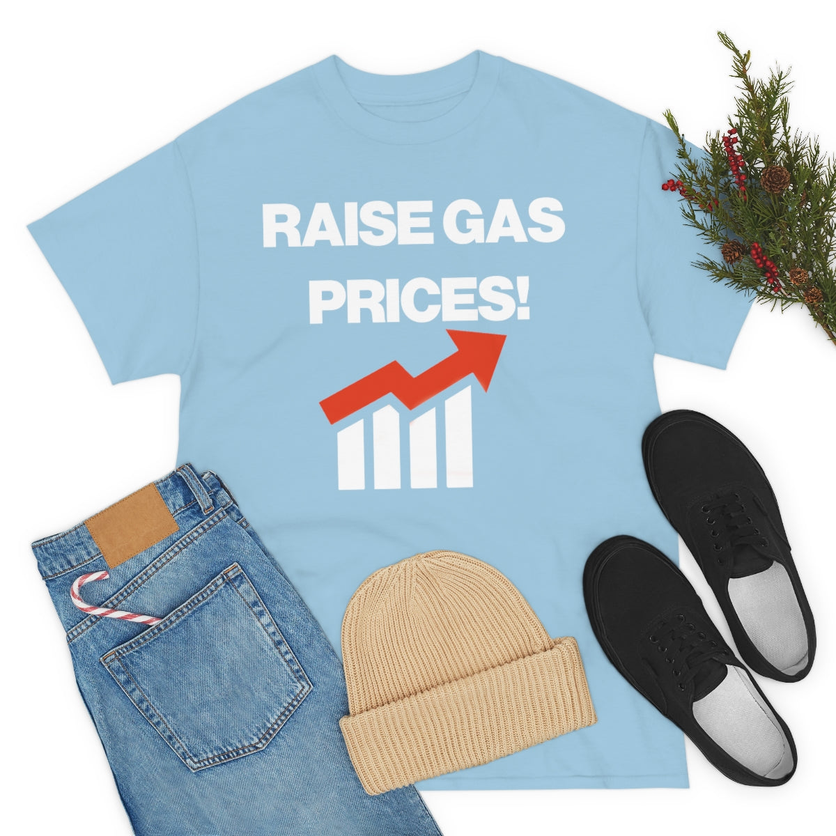 RAISE GAS  PRICES TEE