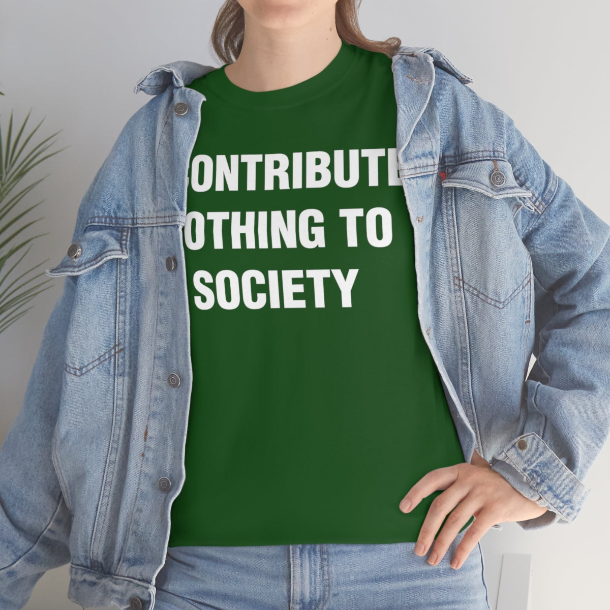 I CONTRIBUTE NOTHING TO SOCIETY TEE