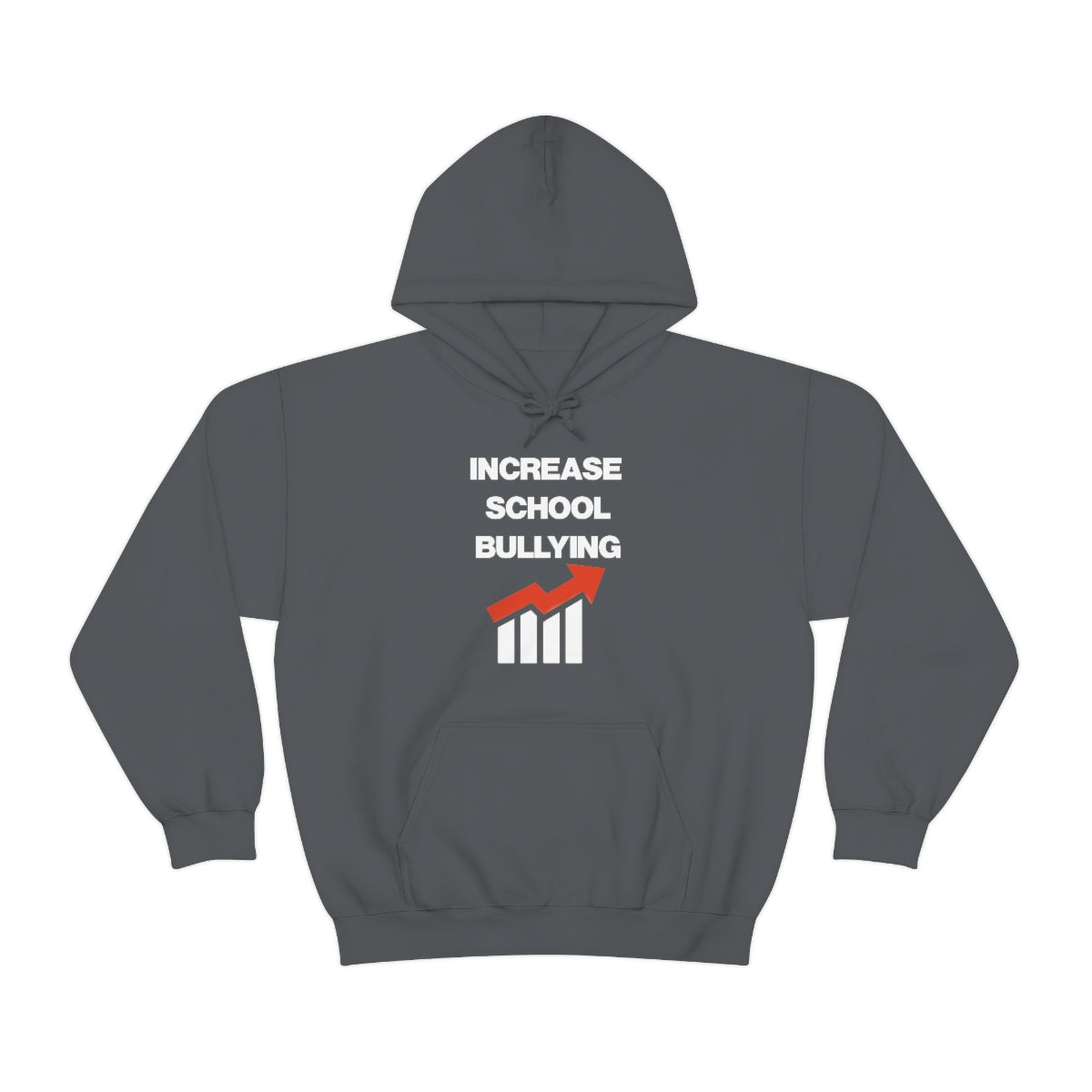 INCREASE SCHOOL BULLYING HOODIE