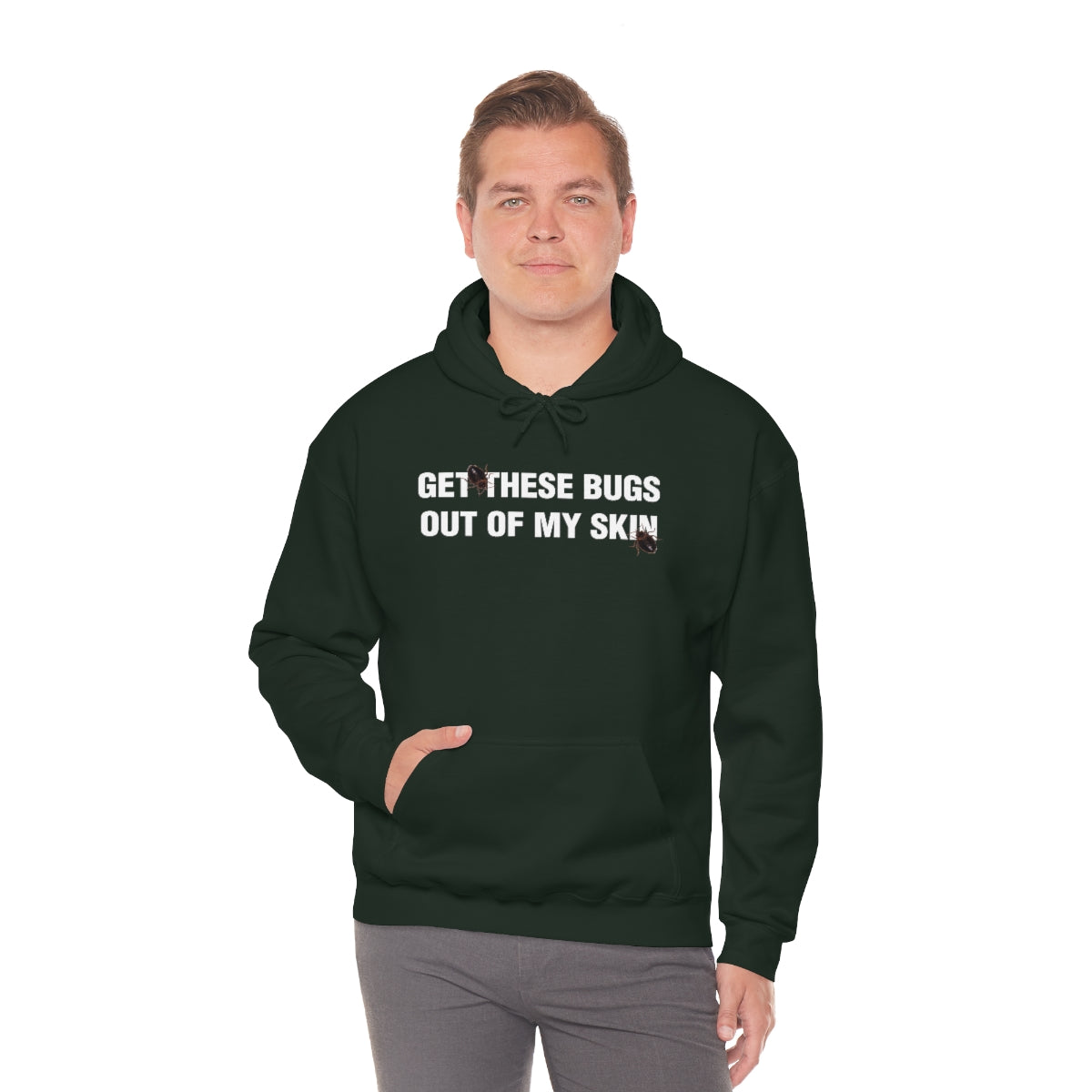 GET THESE BUGS OUT OF MY SKIN HOODIE