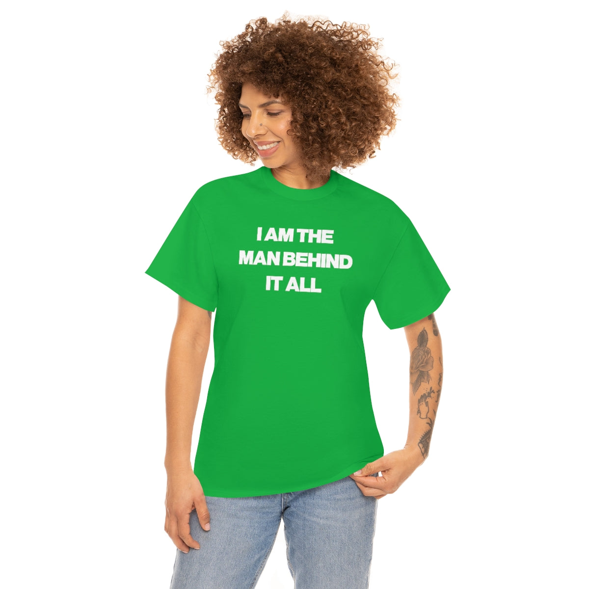 I AM THE MAN BEHIND IT ALL TEE