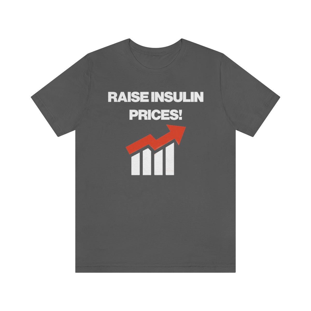 RAISE INSULIN PRICES! TEE