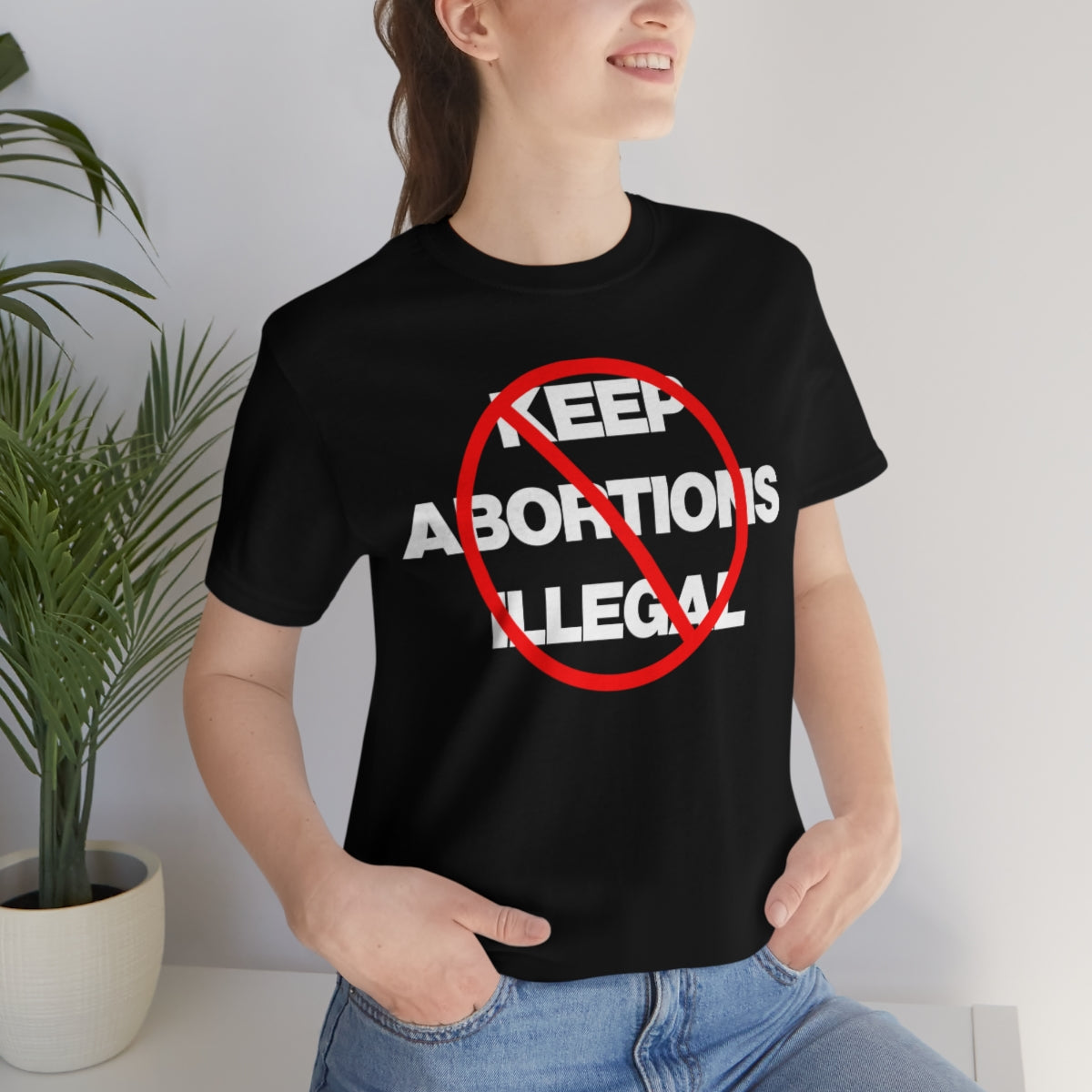 KEEP ABORTIONS ILLEGAL TEE