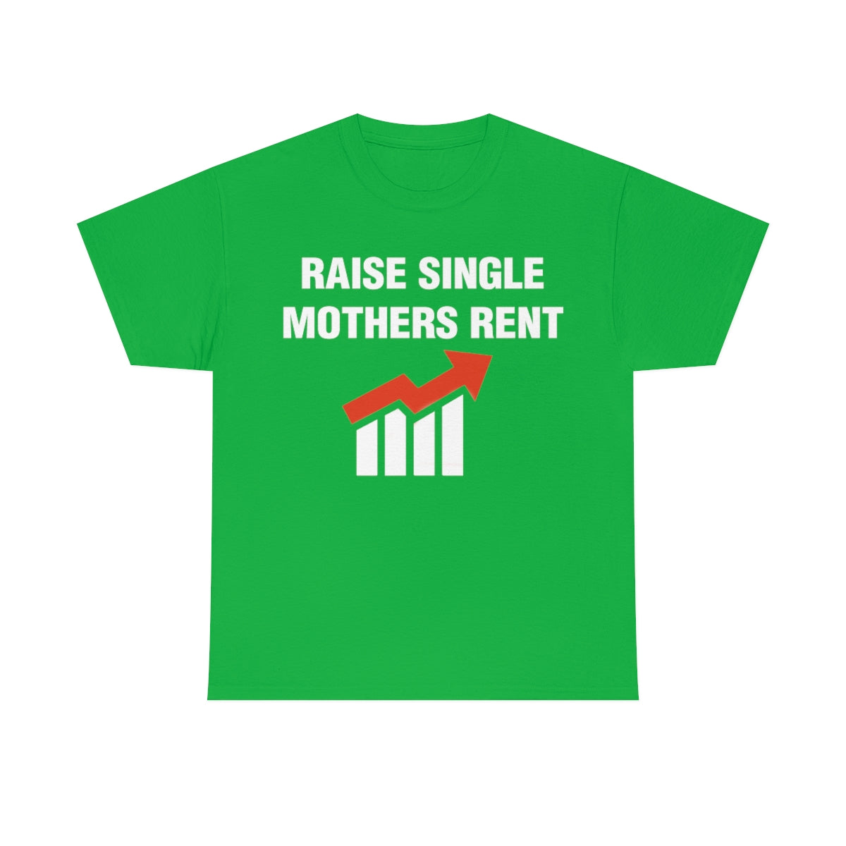 RAISE SINGLE MOTHERS RENT TEE