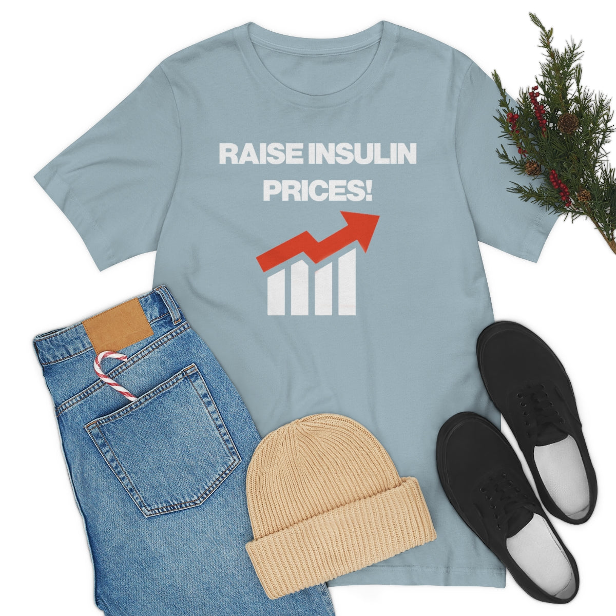 RAISE INSULIN PRICES! TEE