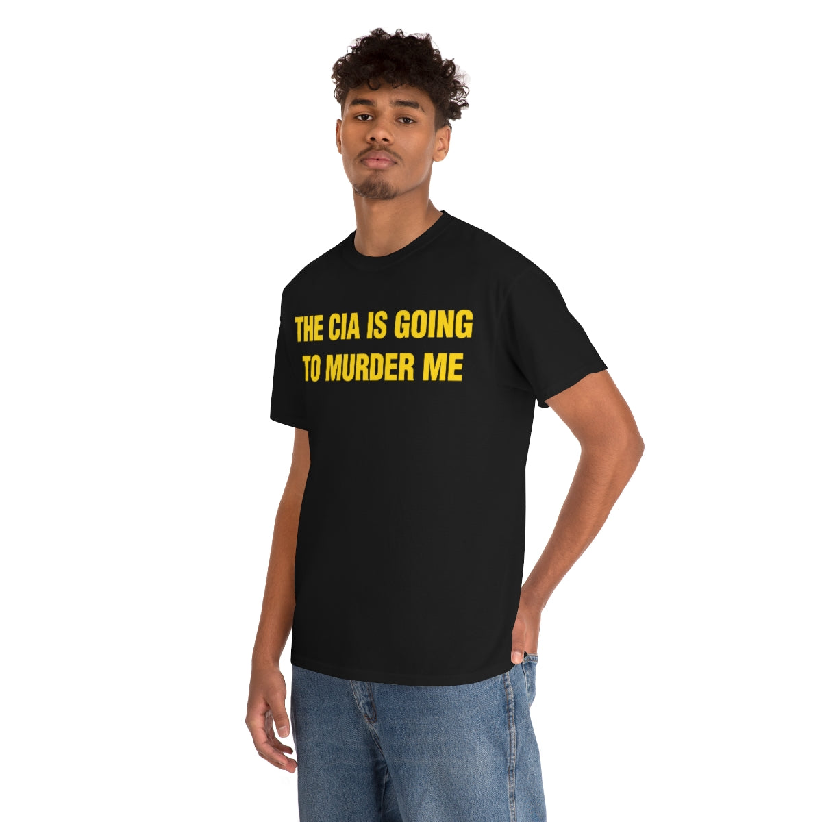 THE CIA IS GOING  TO MURDER ME TEE