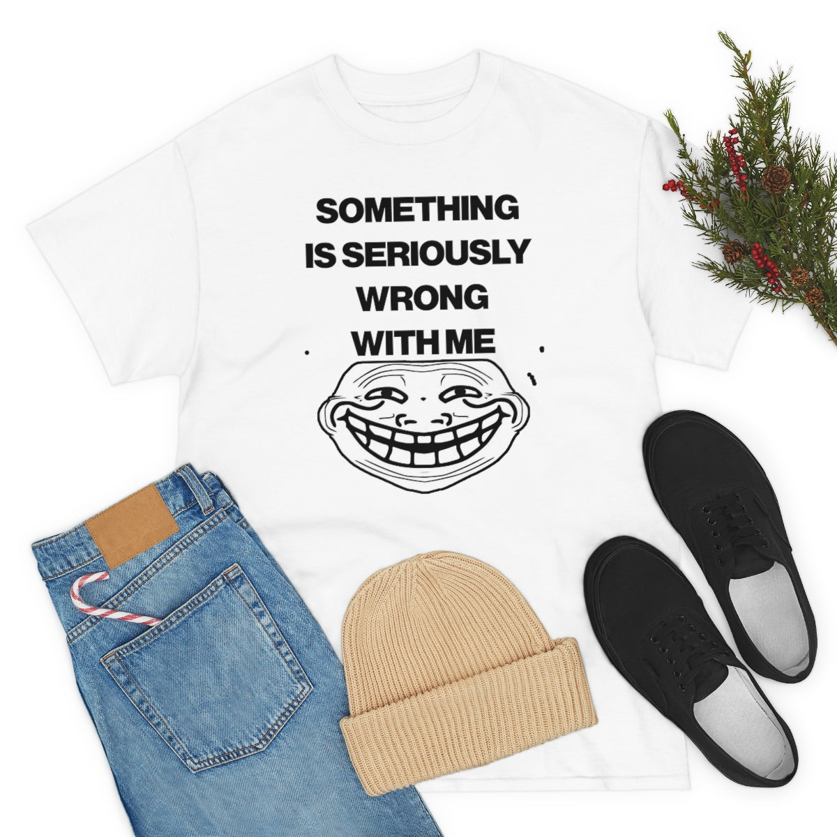 SOMETHING  IS SERIOUSLY  WRONG WITH ME TEE