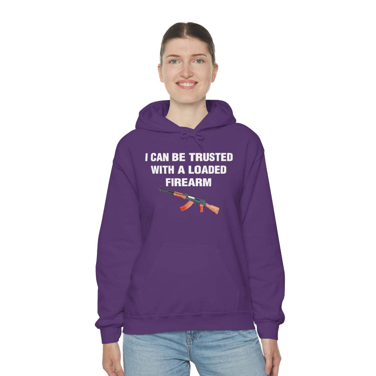 I CAN BE TRUSTED WITH A LOADED FIREARM HOODIE