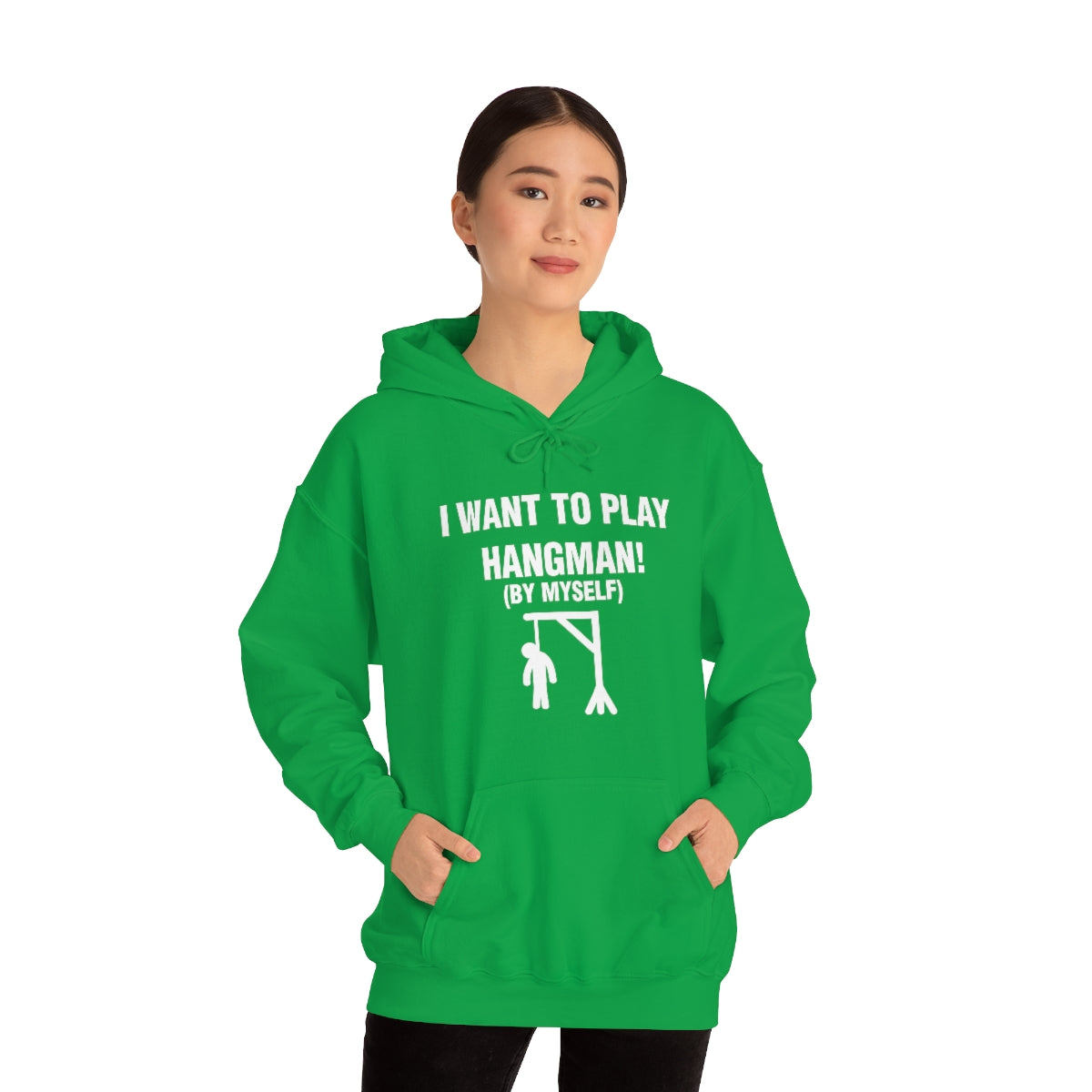 I WANT TO PLAY  HANGMAN! HOODIE