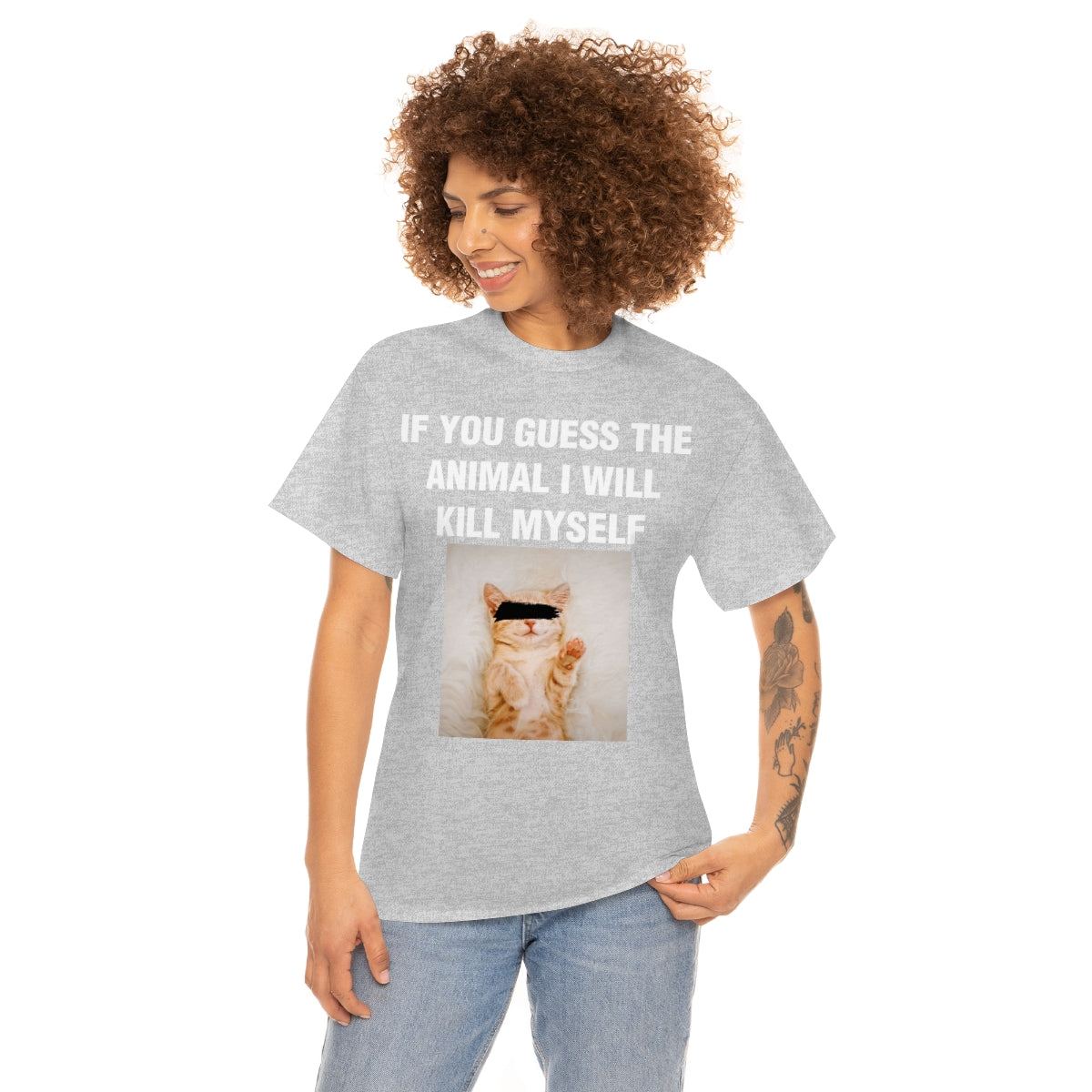 IF YOU GUESS THE ANIMAL I WILL KILL MYSELF TEE