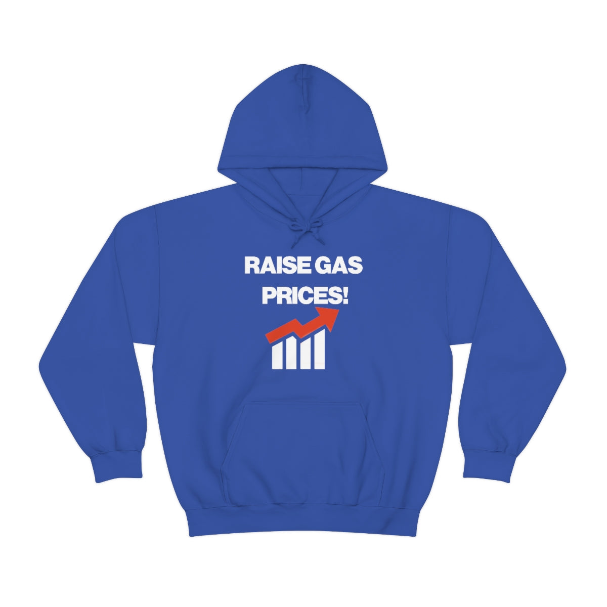 RAISE GAS  PRICES! HOODIE