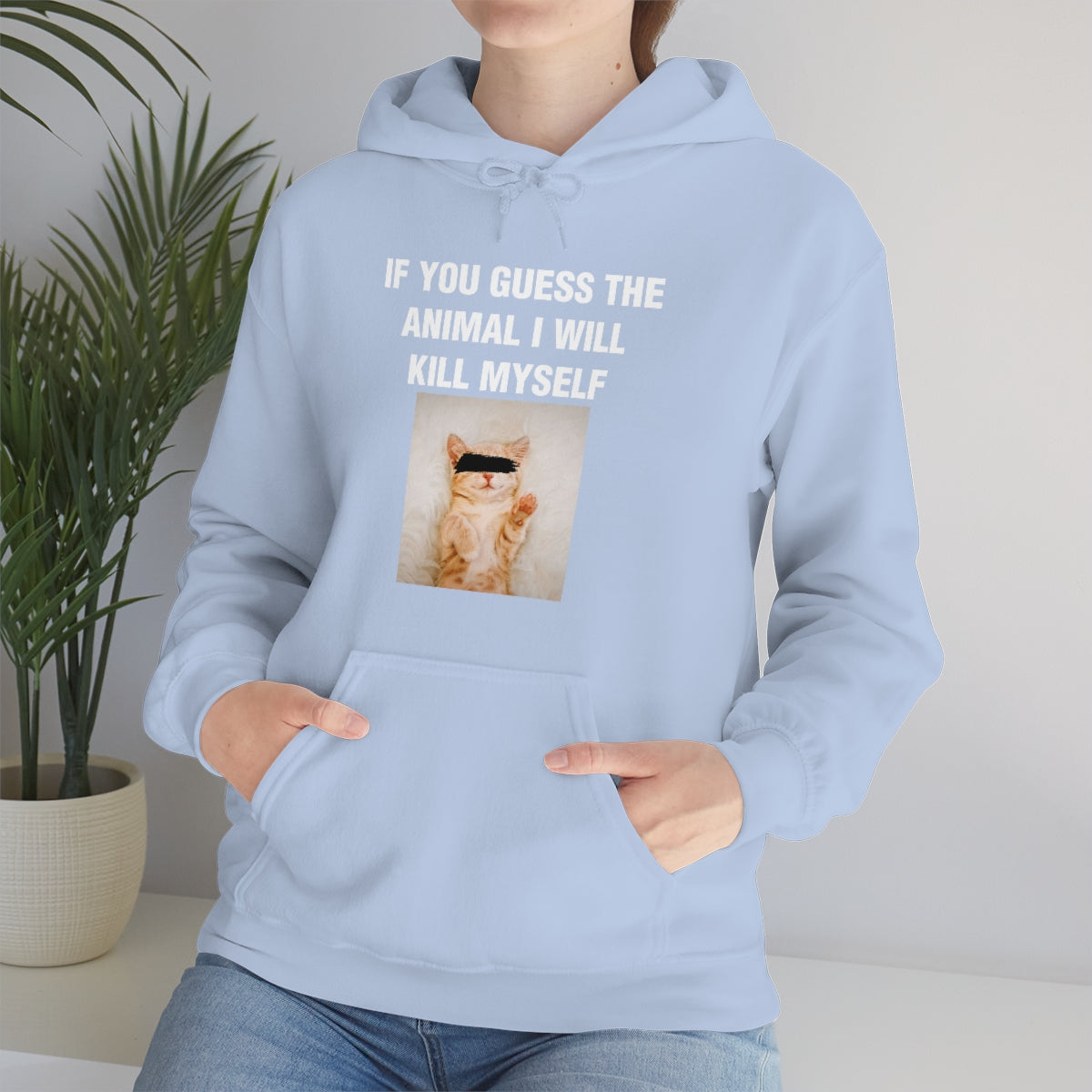 IF YOU GUESS THE ANIMAL I WILL KILL MYSELF HOODIE