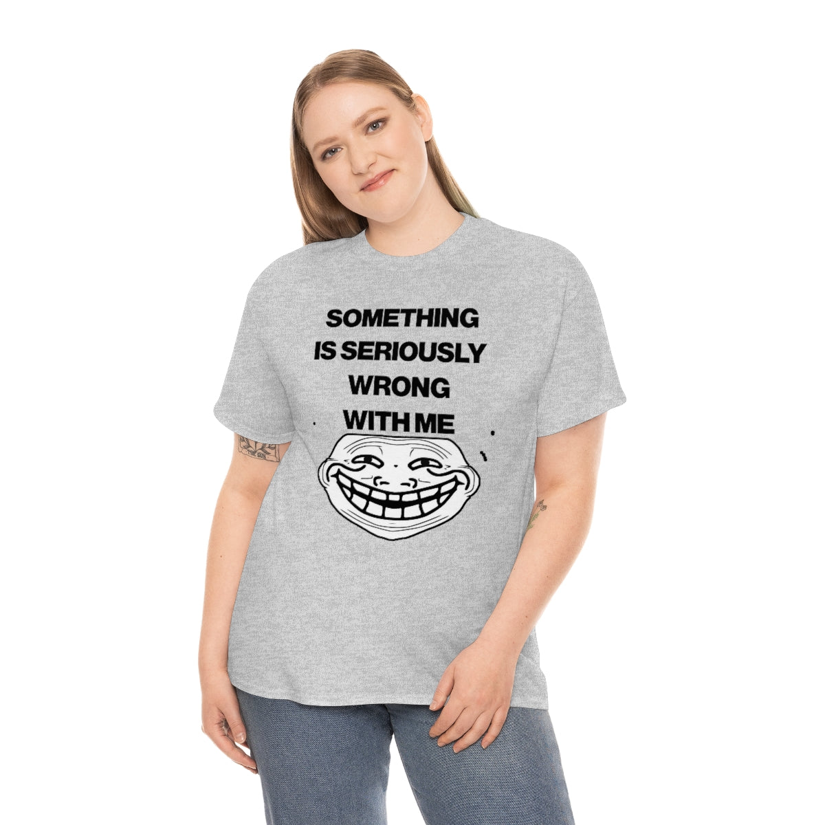 SOMETHING  IS SERIOUSLY  WRONG WITH ME TEE