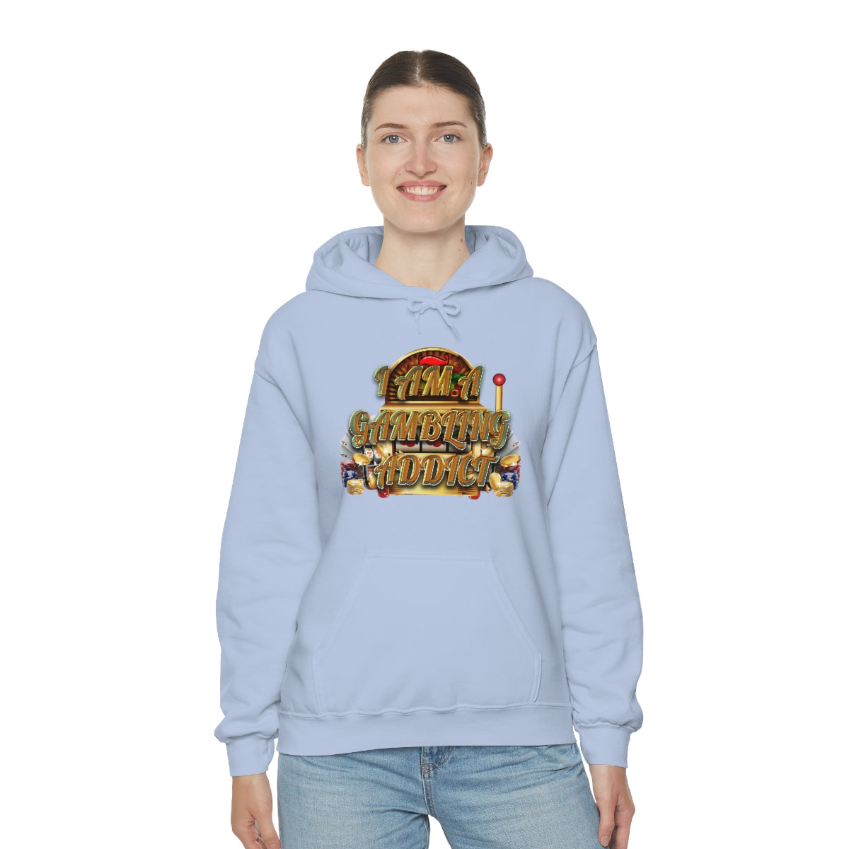 I AM A GAMBLING ADDICT HOODIE