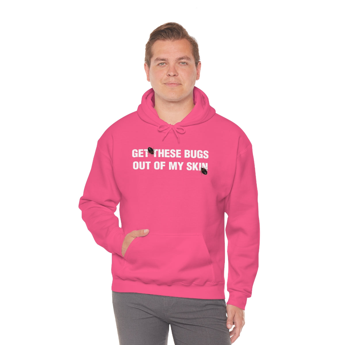 GET THESE BUGS OUT OF MY SKIN HOODIE