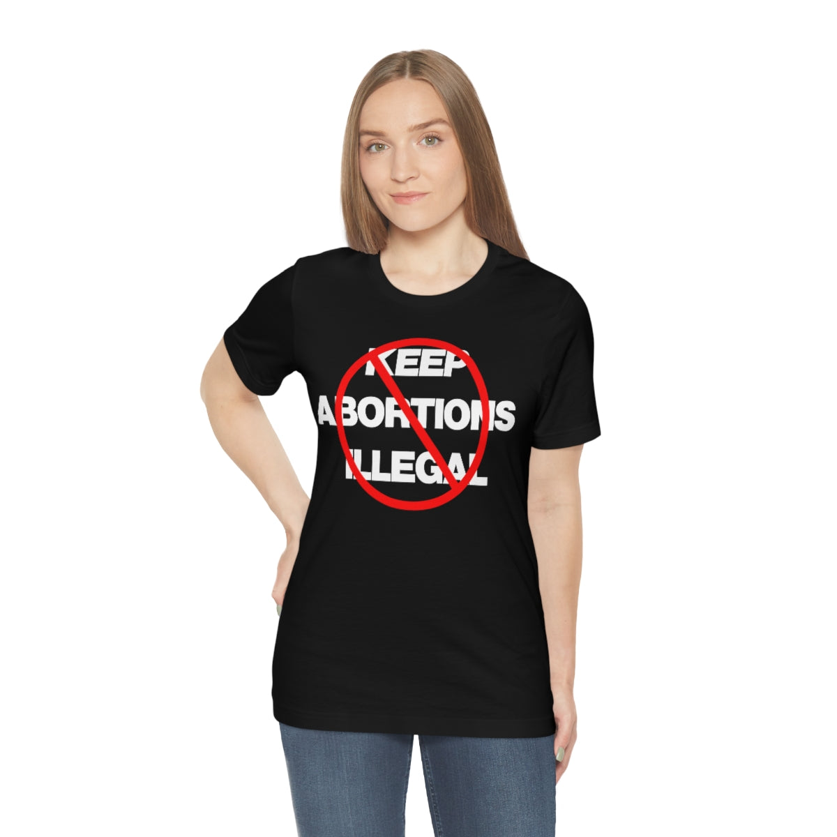 KEEP ABORTIONS ILLEGAL TEE