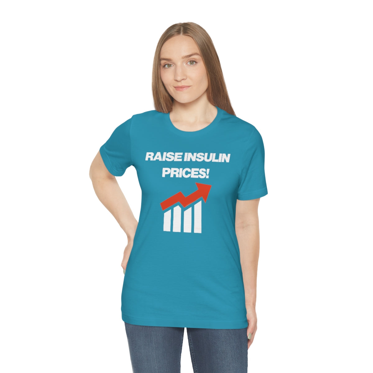 RAISE INSULIN PRICES! TEE