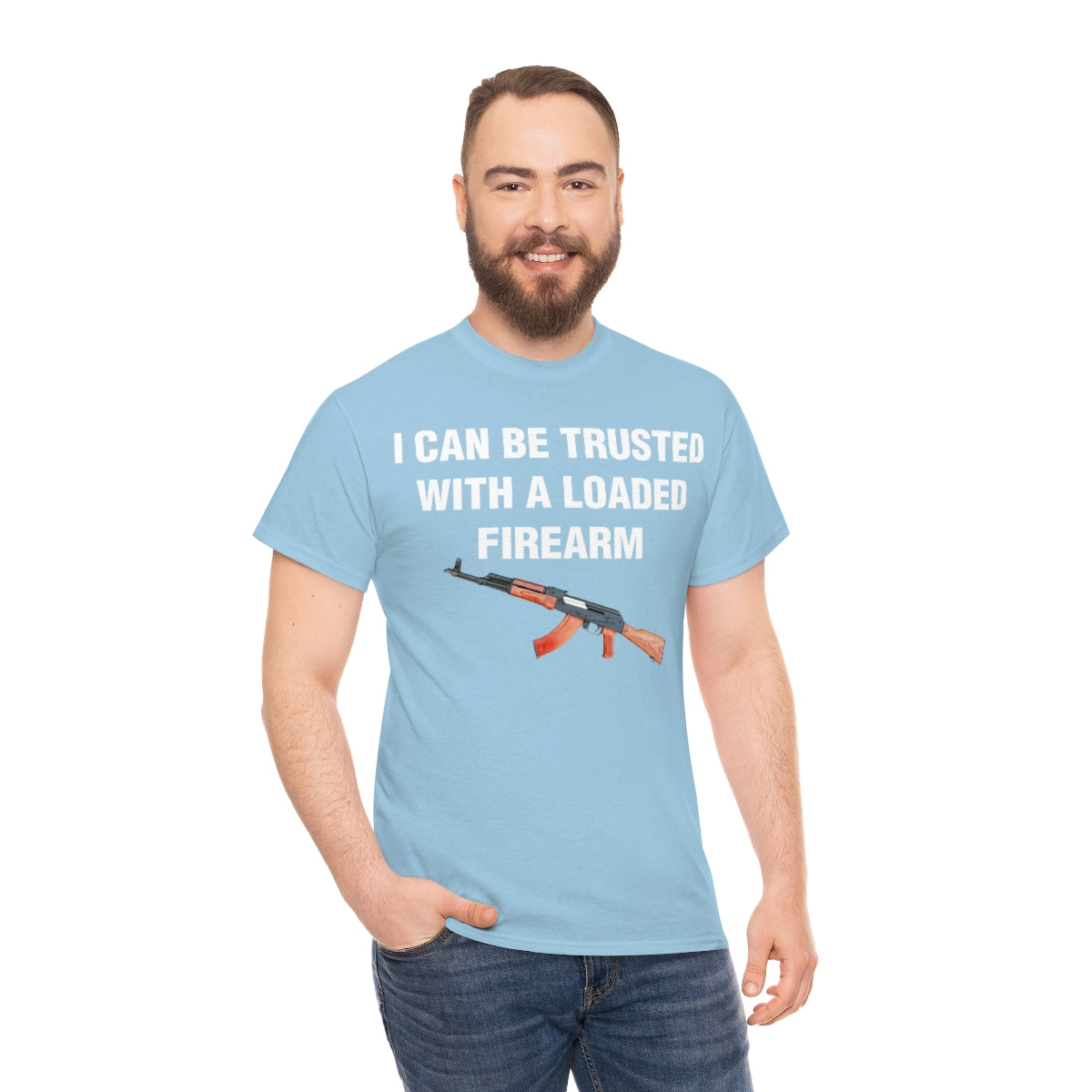 I CAN BE TRUSTED WITH A LOADED FIREARM TEE