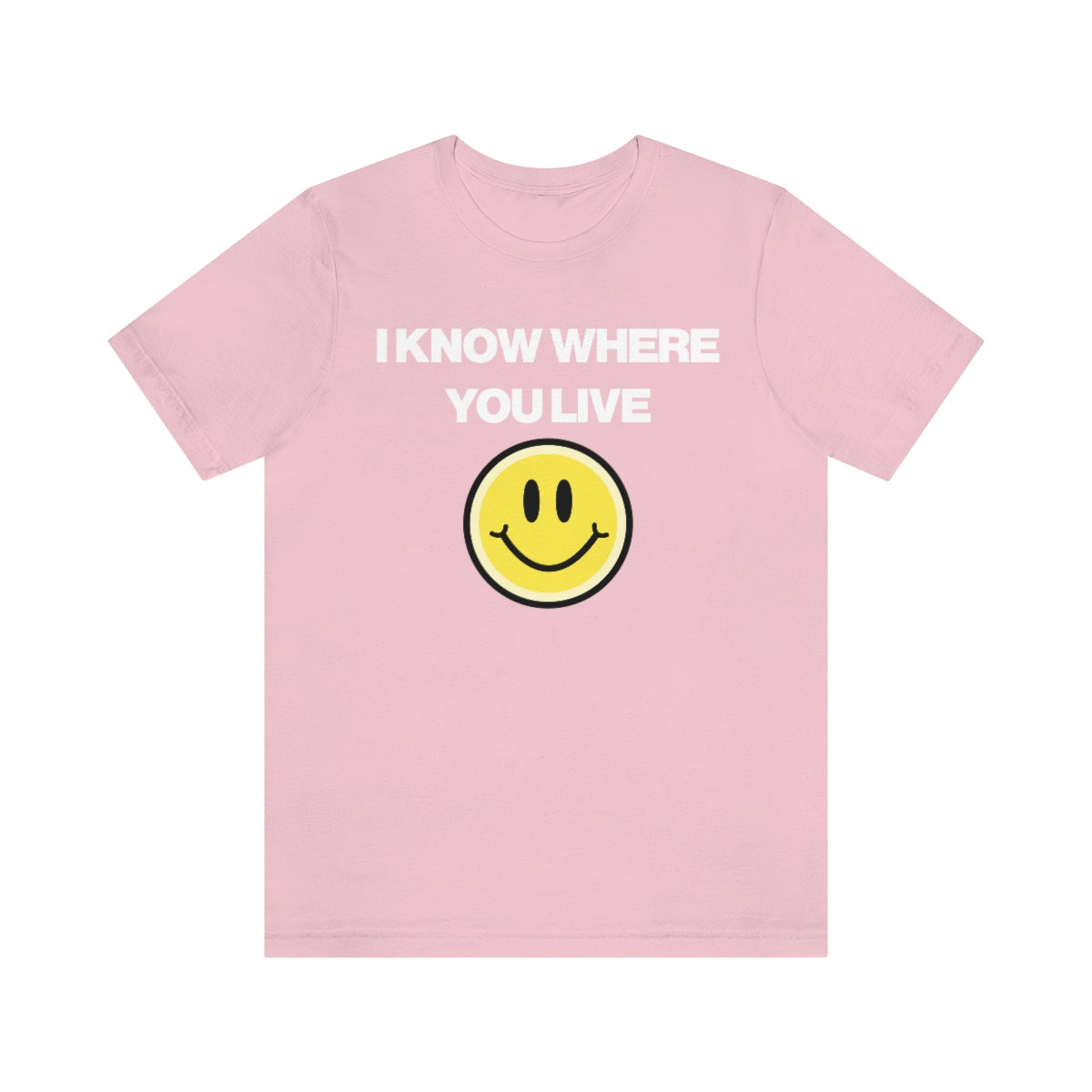 I KNOW WHERE YOU LIVE TEE